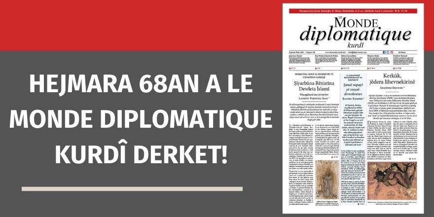 Hejmara 68an a Le Monde diplomatique kurdî derket!