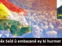 Ma Şêx Seîd û embazanê ey bi hurmet yad kenê