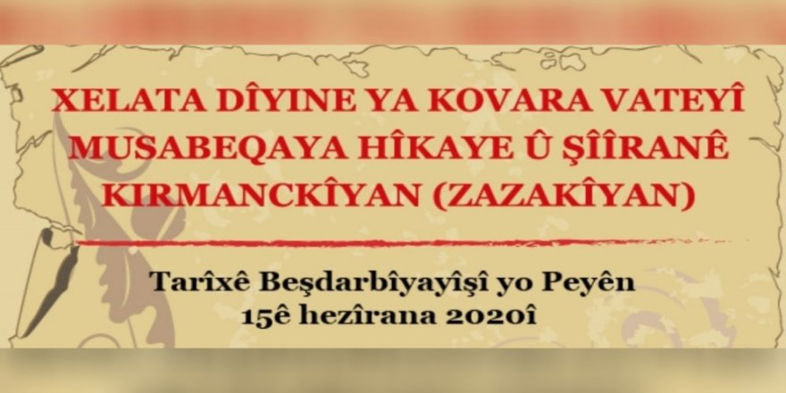 Musabeqaya Hîkaye û Şîîran a Kirdkî (Zazakî) Diyîne dest pêkerde