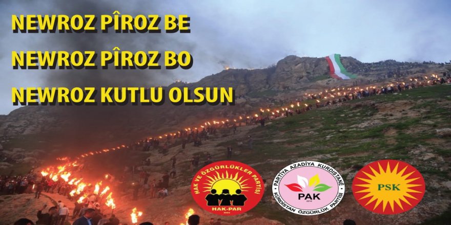 HAK-PAR, PAK, PSK: Newroza we pîroz be