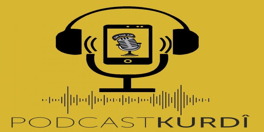 Podcastkurdîyê dest bi weşanê kir