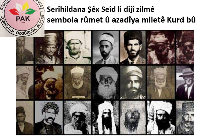 PAK: Serîhildana Şêx Seîd li dijî zilmê, nîşan û sembola rûmet û azadîya miletê Kurd bû