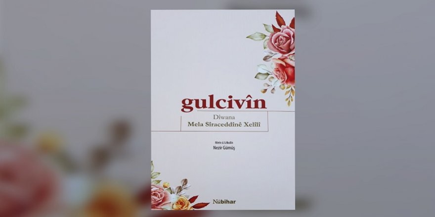 Ji weşanên Nûbiharê berhemeke din a klasîk: Gulcivîn