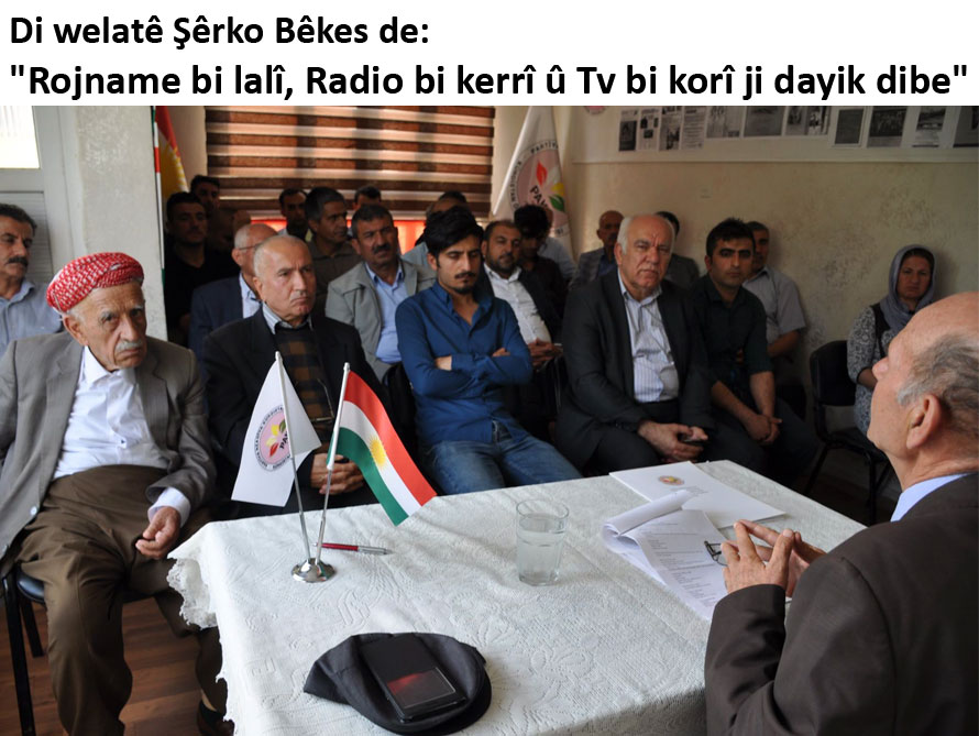 Di welatê Şêrko Bêkes de; ”Rojname bi lalî, Radyo bi kerrî  û TV bi korî ji dayîk dibin”