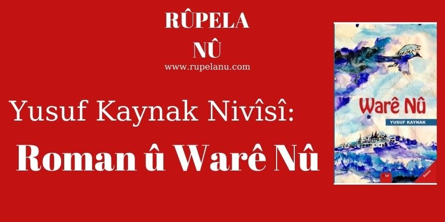 Yusuf Kaynak: Roman û Warê Nû