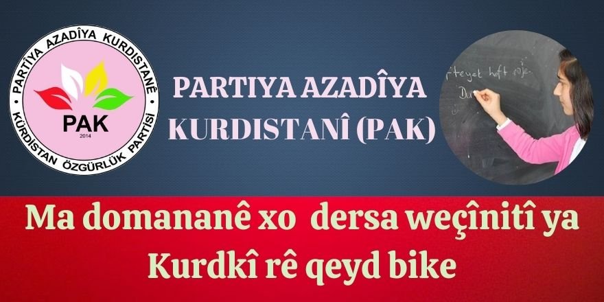 PAK: Keyeyê Kurdan , hetanî roja 21.01.2021î ma domananê xo  dersa weçînitî ya Kurdkî rê qeyd bike.