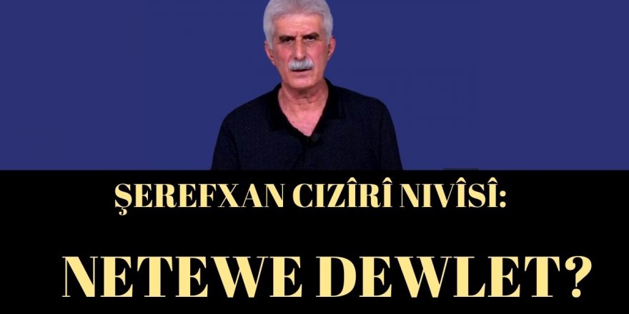 Şerefxan Cizîrî:Netewe Dewlete?