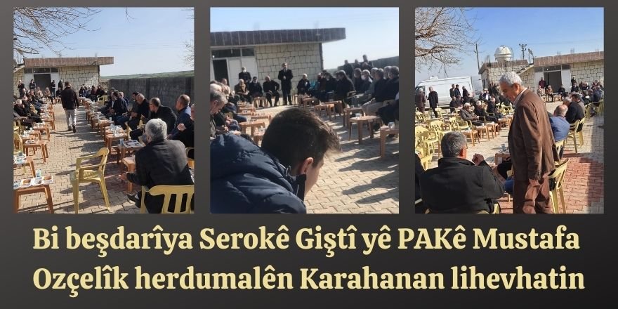 Bi beşdarîya Serokê Giştî yê PAKê Mustafa Ozçelîk herdumalên Karahanan lihevhatin