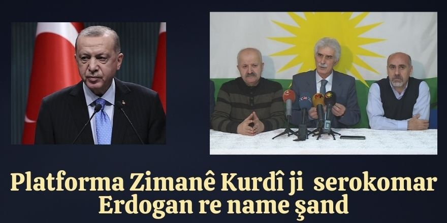 Platforma Zimanê Kurdî ji serokomar Erdogan re name şandiye