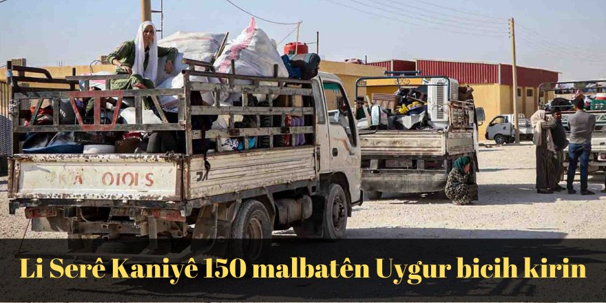 Li Serê Kaniyê 150 malbatên Uygur bicih kirin