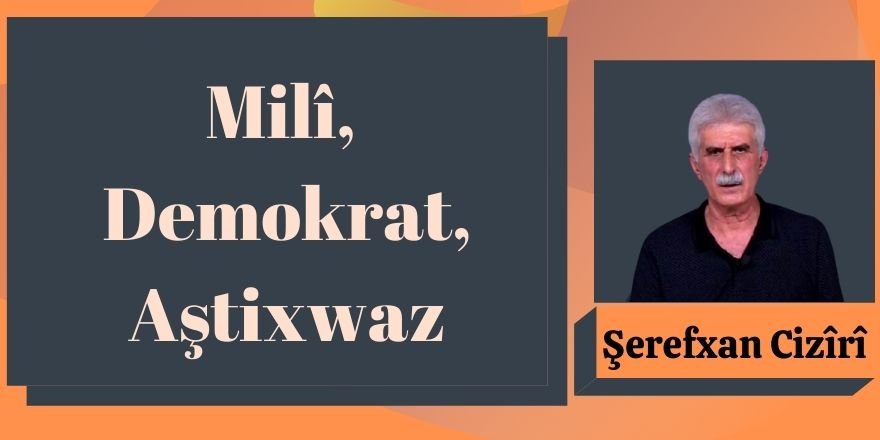 Şerefxan Cizîrî:  Milî, Demokrat, Aştixwaz