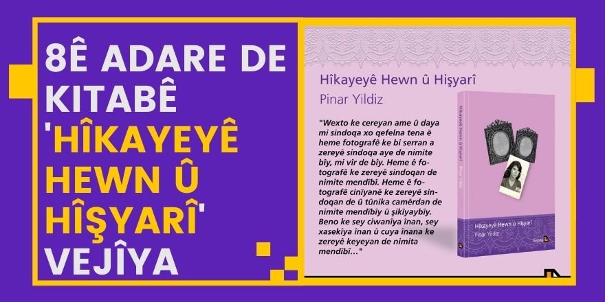 8ê Adare de kitabê 'Hîkayeyê Hewn û Hîşyarî' vejîya