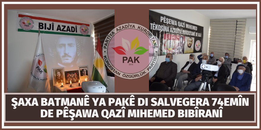 Şaxa Batmanê ya PAKê di salvegera 74emîn de Pêşawa Qazî Mihemed Bibîranî