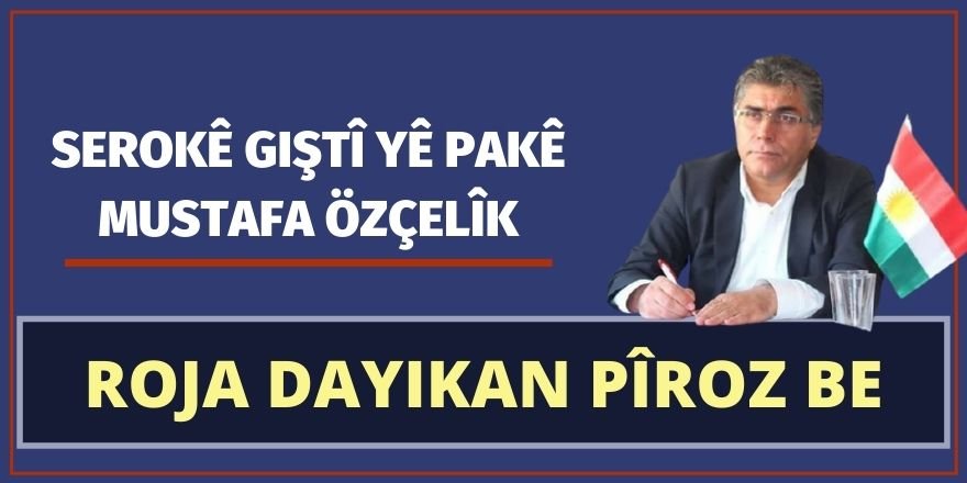 Serokê Giştî yê PAKê Mustafa Özçelik: Roja dayikan pîroz be