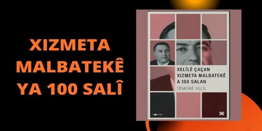 XIZMETA MALBATEKÊ YA 100 SALÎ