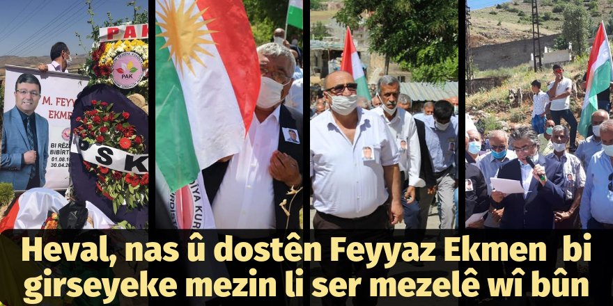 Heval û nas û dostên Feyyaz Ekmen roja 27.05.2021ê bi girseyeke mezin li ser mezelê wî bûn