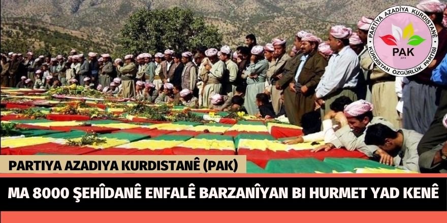 PAK: Ma 8000 şehîdanê Enfalê Barzanîyan bi hurmet yad kenê