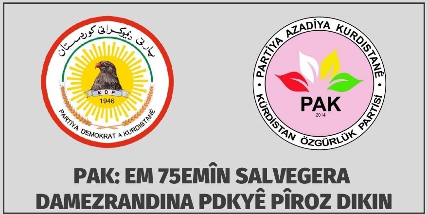 PAK: Em 75emîn Salvegera Damezrandina PDKyê Pîroz Dikin