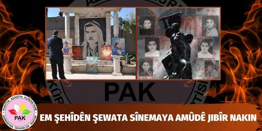 PAK: Em şehîdên şewata Sînemaya Amûdê jibîr nakin