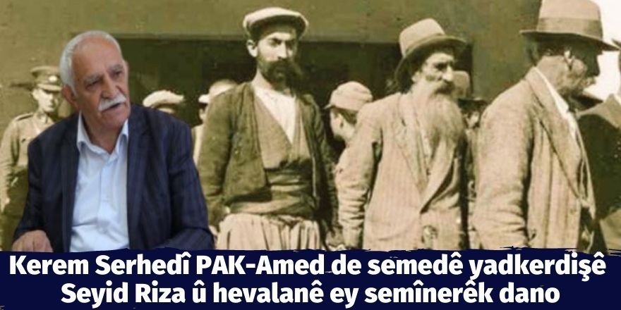 Kerem Serhedî Amed de cayê PAKî de semedê yadkerdişê Seyid Riza û hevalanê ey semînerêk dano