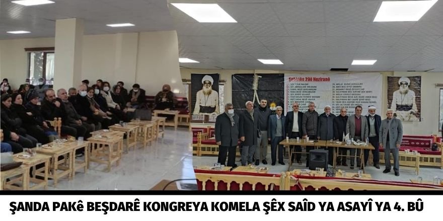 ŞANDA PAKê BEŞDARÊ KONGREYA KOMELA ŞÊX SAÎD YA ASAYÎ YA 4. BÛ