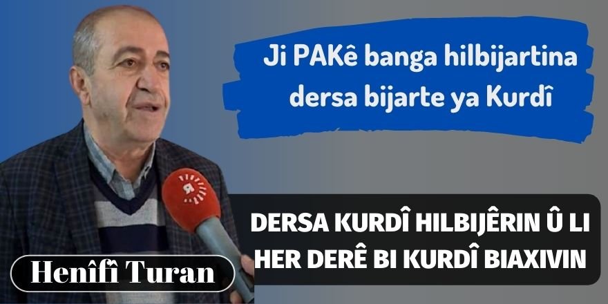 Henîfî Turan: Dersa Kurdî hilbijêrin û li her derê bi Kurdî biaxivin