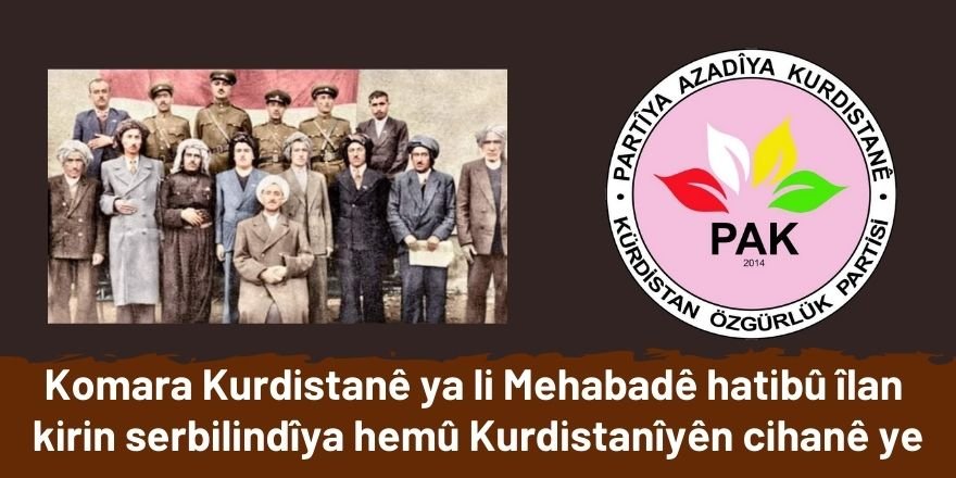 PAK: Komara Kurdistanê ya li Mehabadê hatibû îlan kirin serbilindîya hemû Kurdistanîyên cihanê ye
