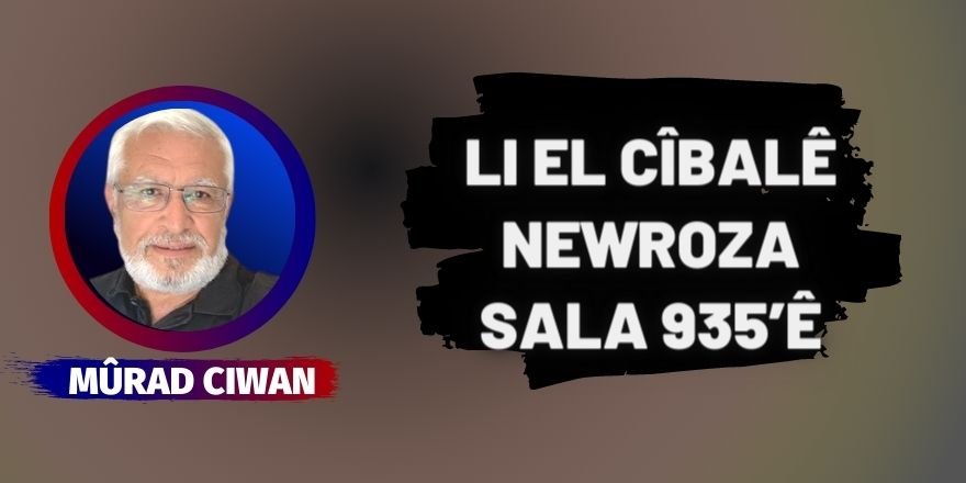 Li El Cîbalê Newroza sala 935’ê