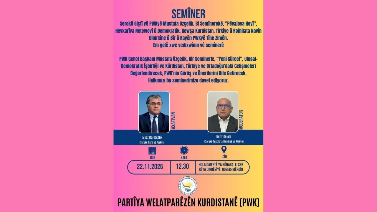 Li Mêrdînê Semînera Serokê Giştî yê PWKyê Mustefa Ozçelîk