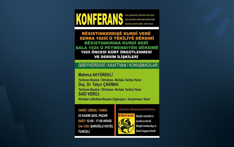 Dêrsim de Konferansê Derheqê Organizasyonanê Kurdan ê verênan de