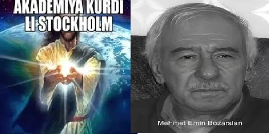 Peyama Akademiya Kurdî li Stockholmê biminasebeta koça dawî ya Bozarslan