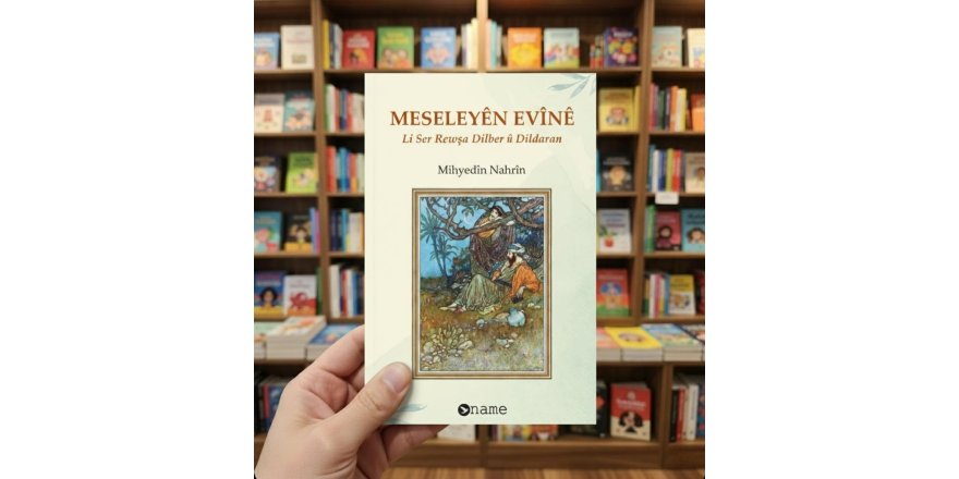 "Meseleyên Evînê" Çap Bû