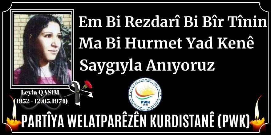 PWK: Leyla Qasim û hemû şehîdên Kurdistanê li hêvîya yekrêzîya nav mala kurd in