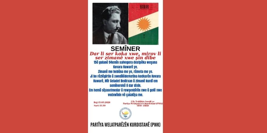 PWK: Ji bo rêzlêgirtina mîr Celadet Bedirxan werin semînerê