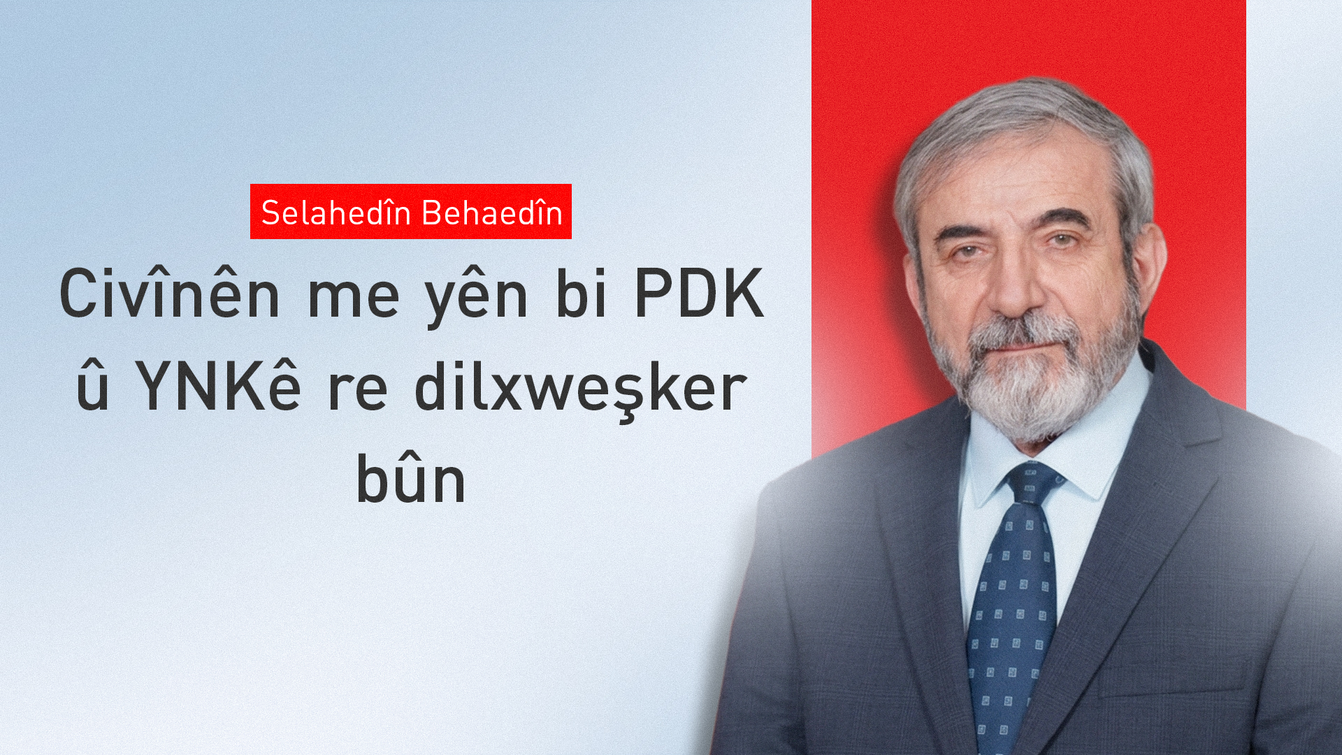 Selahedîn Behaedîn: Demeke zêdetir bo danûstandinan pêdivî ye