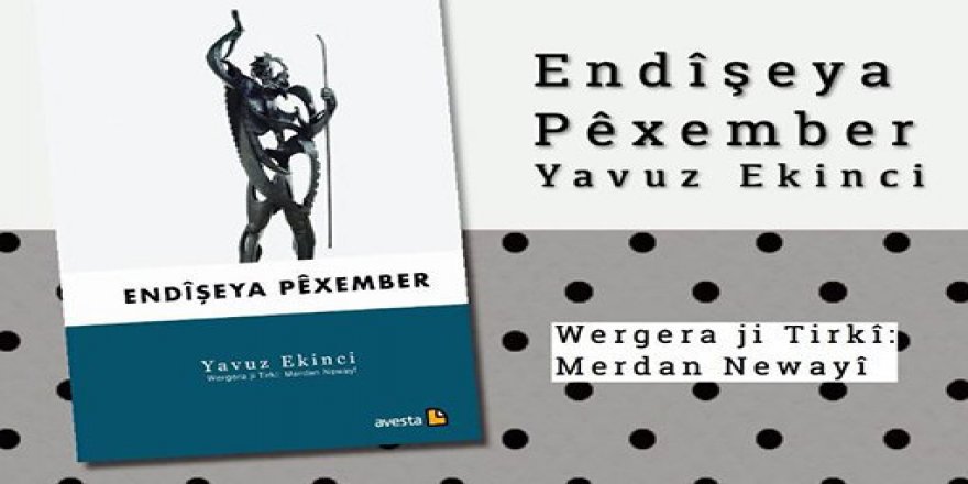 “Endîşeya Pêxember” bi zimanê kurdî derket