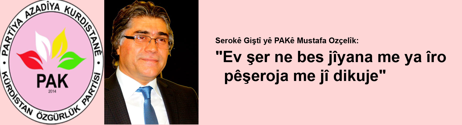 ”Pirsa Kurd û Kurdistanê ne pirsa terorê yan jî ya aborîyê ye”