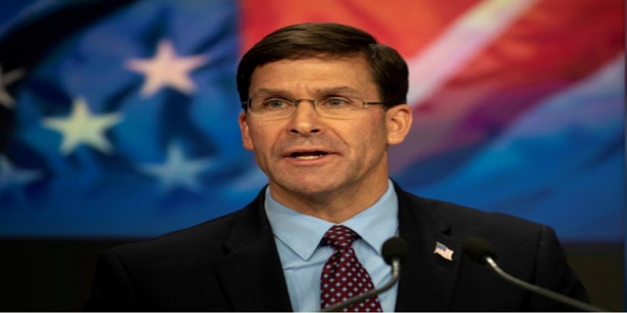 Mark Esper: Tirkîyê xwe xistîye rewşekî dezavantaj