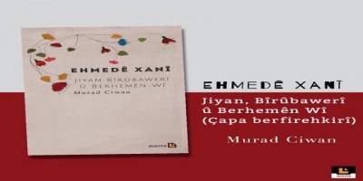  Pirtûka Murad Ciwan “Ehmedê Xanî Jîyan, Bîrûbawerî û Berhemên Wî” derket