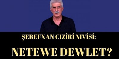 Şerefxan Cizîrî:Netewe Dewlete?