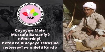 Buroya Çapemenî û Têkilîye PAKî:Cuyayîşê Mele Mustafa Barzanîyê nêmerdeyî, hetêk ra hîkayeya têkoşînê neteweyî yê miletê Kurd a