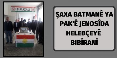 ŞAXA BATMANÊ YA PAKÊ JENOSÎDA HELEBÇEYÊ BIBÎRANÎ