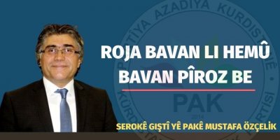 Serokê Giştî yê PAKê Mustafa Özçelik: Roja bavan li hemû bavan pîroz be