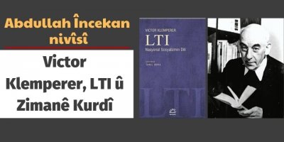 Abdullah Încekan: Victor Klemperer, LTI û Zimanê Kurdî