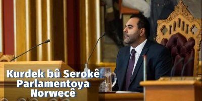 Kurdek bû Serokê Parlamentoya Norwecê