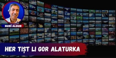 Nuri Aldur: Her tişt li gor Alaturka
