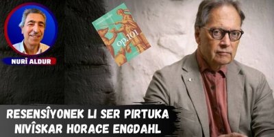 Nurî Aldur:  Resensîyonek li ser pirtuka nivîskar Horace engdahl