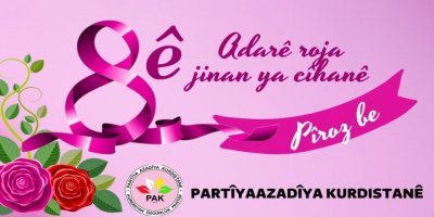 Komîsyona Jinan ya Partîya Azadîya Kurdistanê: 8ê Adarê Roja Jinan Ya Cîhanê Pîroz Be!