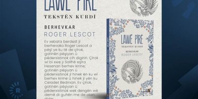 Pirtûka 'Lawê Pîrê' ya Roger Lescot derket!