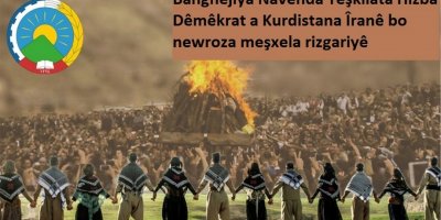 Banghêjiya Navenda Teşkîlata Hizba Dêmêkrat a Kurdistana Îranê bo newroza meşxela rizgariyê